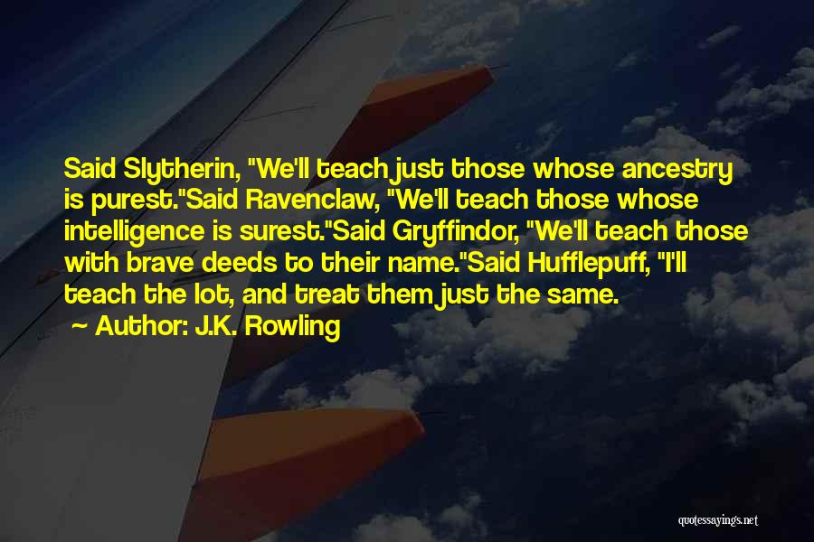 Slytherin And Ravenclaw Quotes By J.K. Rowling