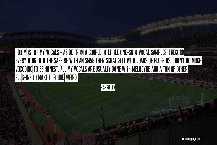Sm58 Quotes By Skrillex Sm58 Quotes By Skrillex