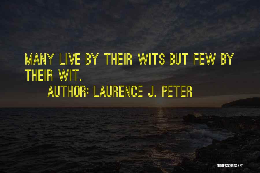 Sma Dunaway Quotes By Laurence J. Peter