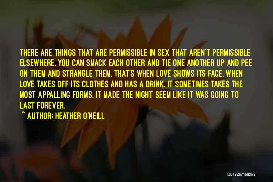 Smack In The Face Quotes By Heather O'Neill