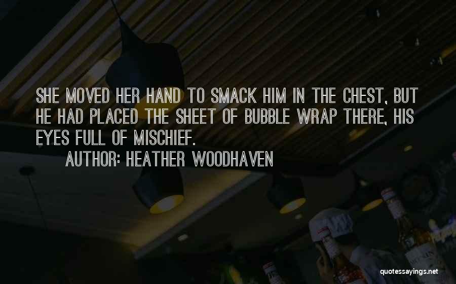 Smack Quotes By Heather Woodhaven