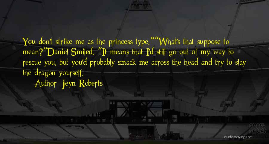 Smack Quotes By Jeyn Roberts