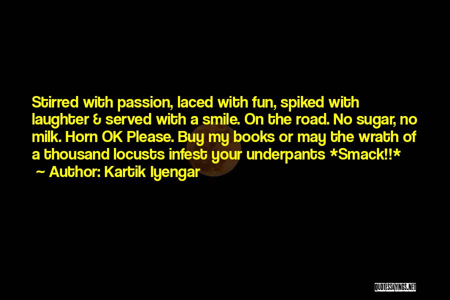 Smack Quotes By Kartik Iyengar