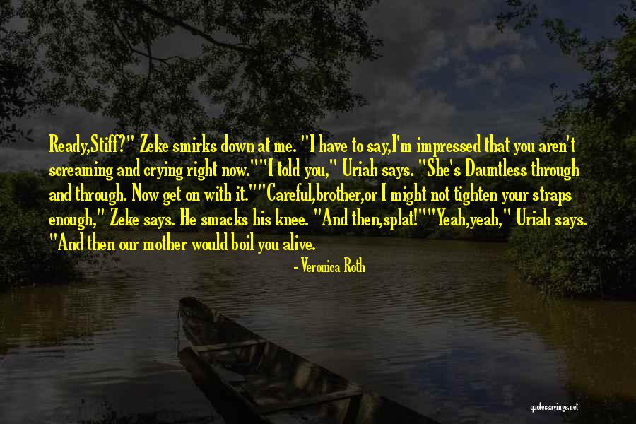 Smacks Quotes By Veronica Roth Smacks Quotes By Veronica Roth
