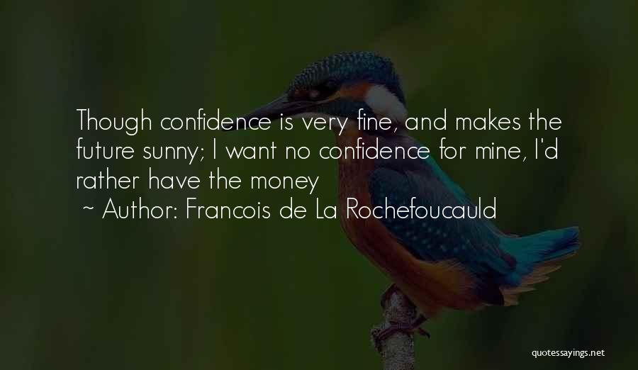 Smagios Quotes By Francois De La Rochefoucauld