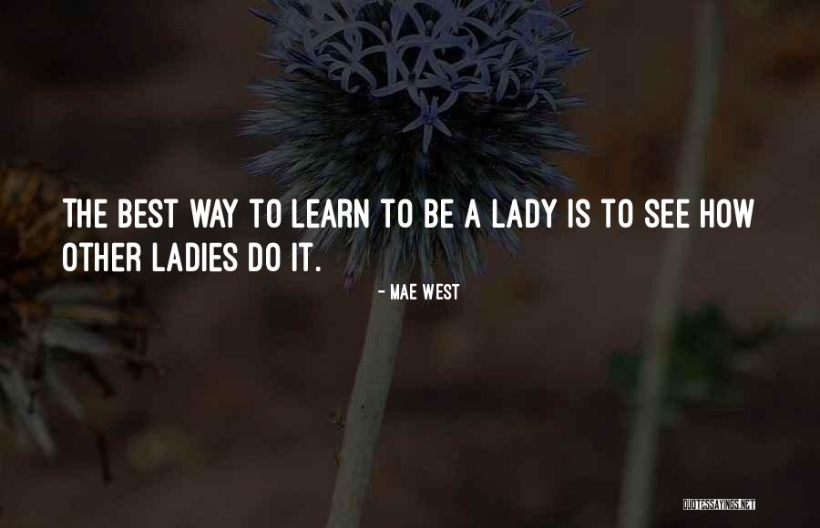 Smagu Kepti Quotes By Mae West Smagu Kepti Quotes By Mae West