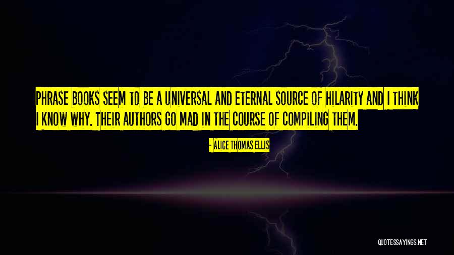Smaili Muzica Quotes By Alice Thomas Ellis Smaili Muzica Quotes By Alice Thomas Ellis