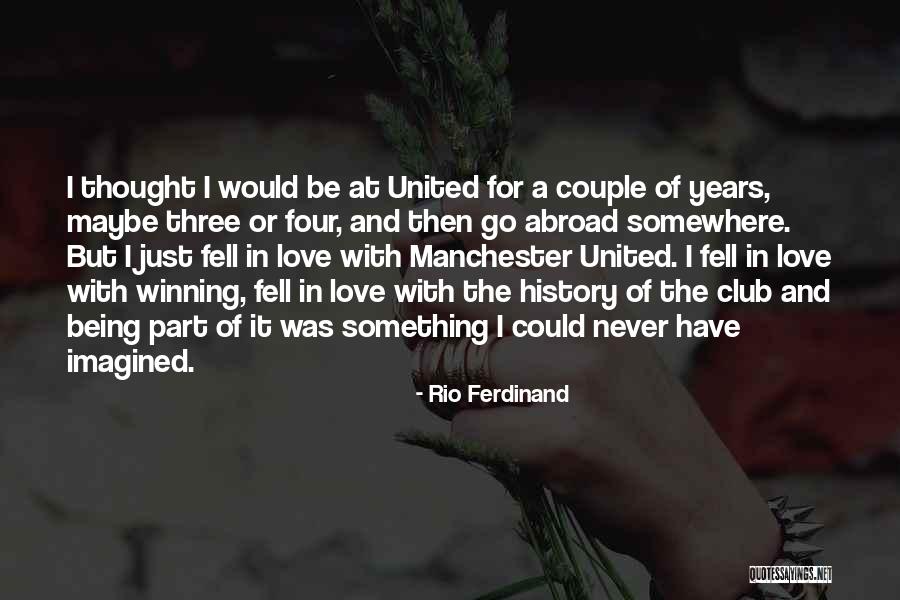 Smaille Quotes By Rio Ferdinand Smaille Quotes By Rio Ferdinand