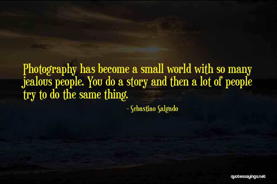 Smailovic And Yoyo Quotes By Sebastiao Salgado Smailovic And Yoyo Quotes By Sebastiao Salgado