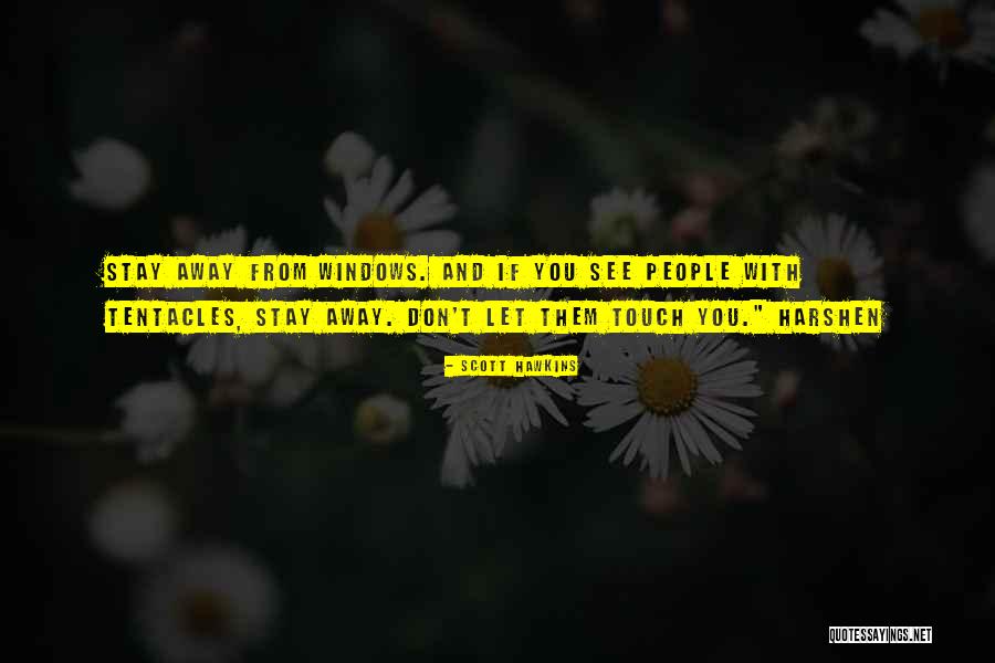 Smalki Zimejumi Quotes By Scott Hawkins Smalki Zimejumi Quotes By Scott Hawkins