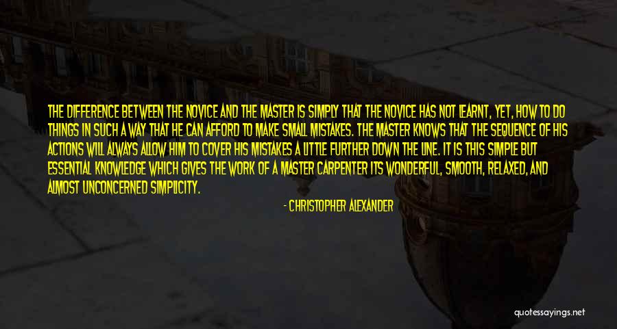 Small Actions Quotes By Christopher Alexander