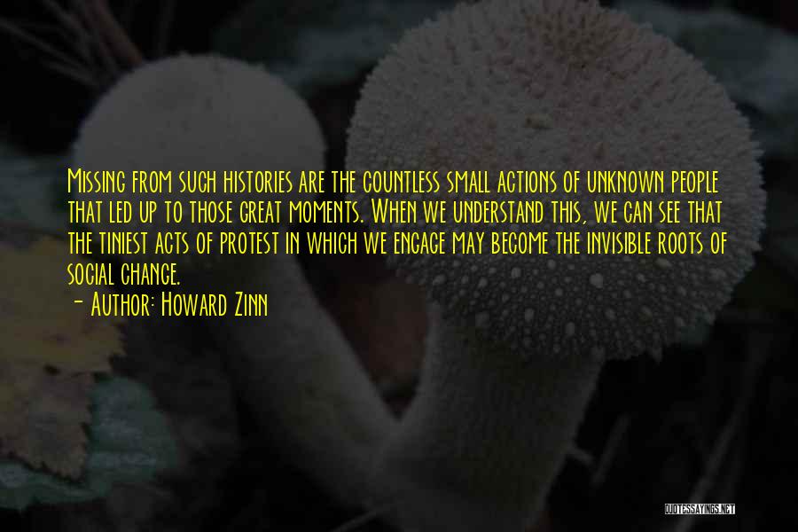 Small Actions Quotes By Howard Zinn