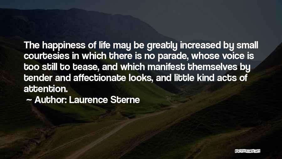 Small Acts Kindness Quotes By Laurence Sterne