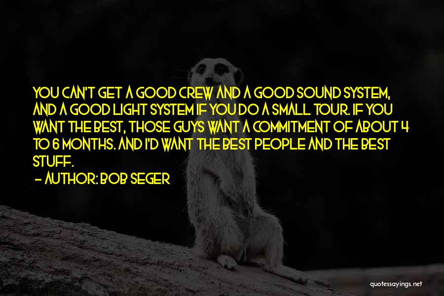 Small And Best Quotes By Bob Seger