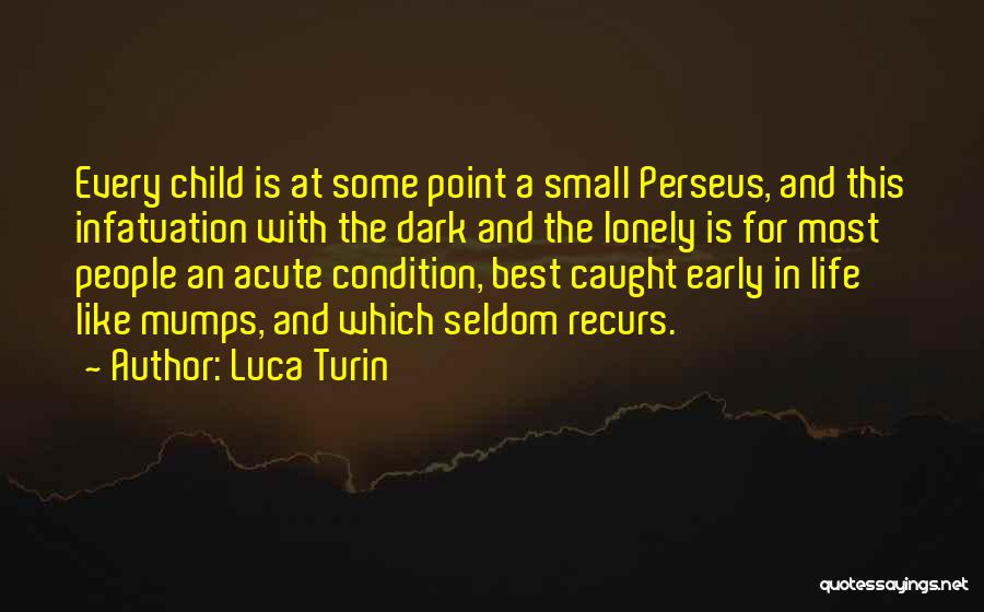 Small And Best Quotes By Luca Turin