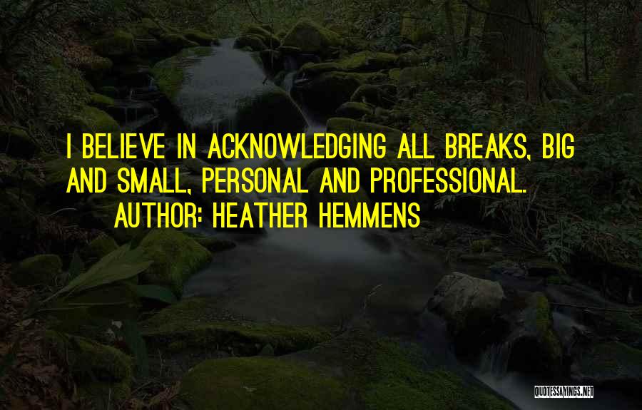 Small And Big Quotes By Heather Hemmens