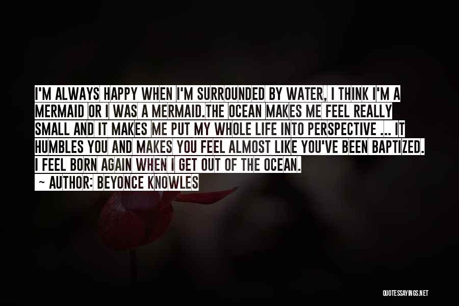 Small And Happy Quotes By Beyonce Knowles