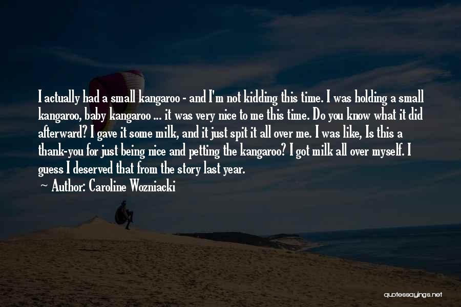 Small And Nice Quotes By Caroline Wozniacki