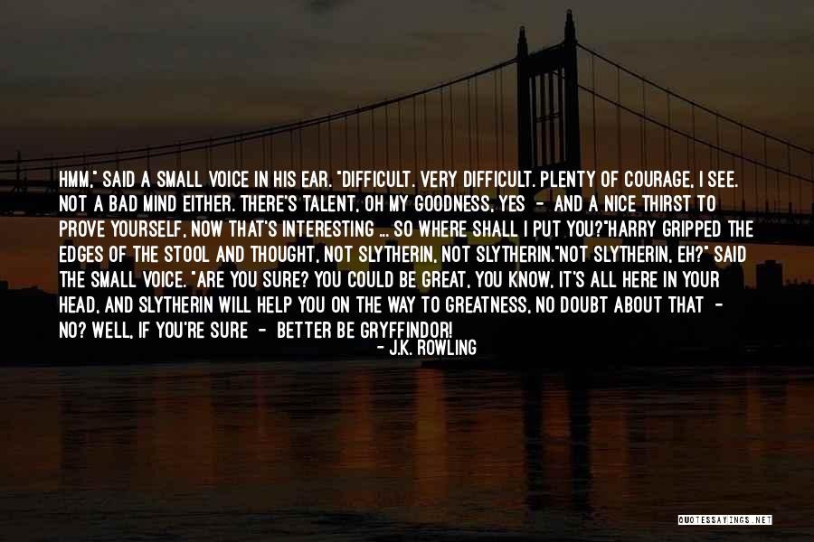 Small And Nice Quotes By J.K. Rowling Small And Nice Quotes By J.K. Rowling