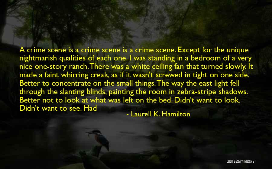 Small And Nice Quotes By Laurell K. Hamilton Small And Nice Quotes By Laurell K. Hamilton