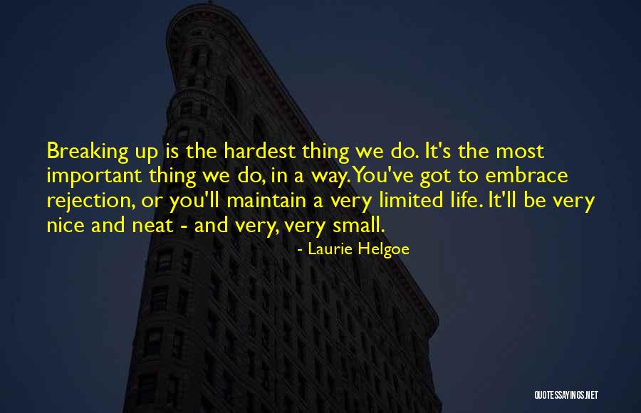 Small And Nice Quotes By Laurie Helgoe