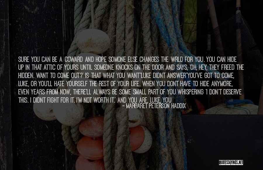 Small And Nice Quotes By Margaret Peterson Haddix Small And Nice Quotes By Margaret Peterson Haddix
