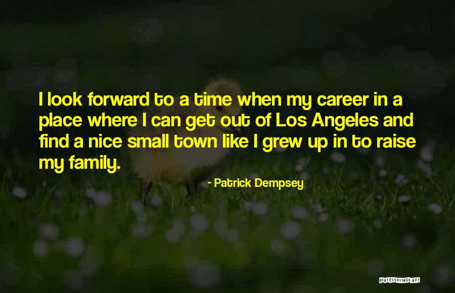 Small And Nice Quotes By Patrick Dempsey