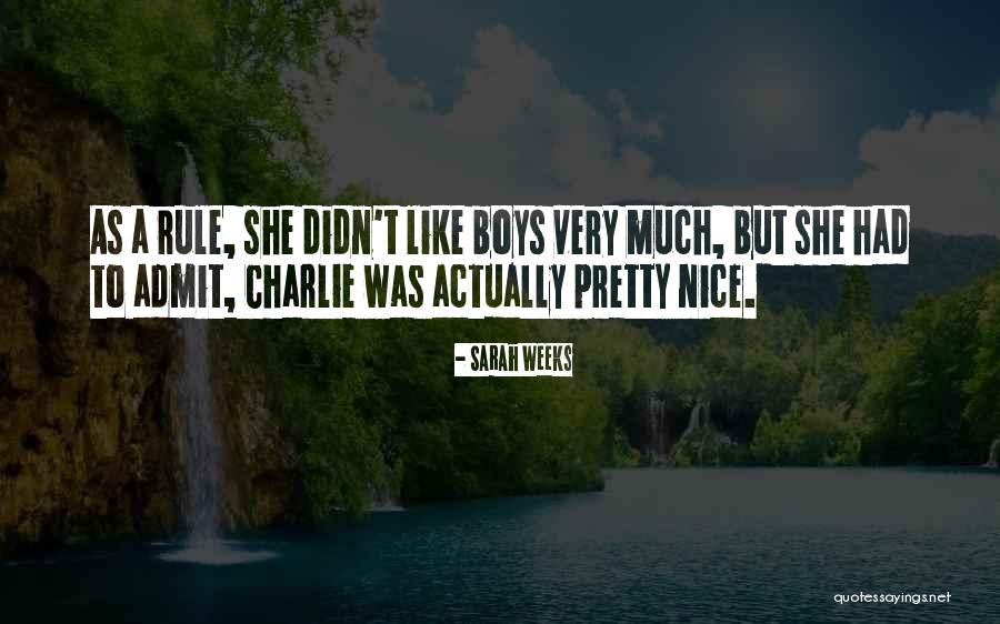 Small And Nice Quotes By Sarah Weeks Small And Nice Quotes By Sarah Weeks