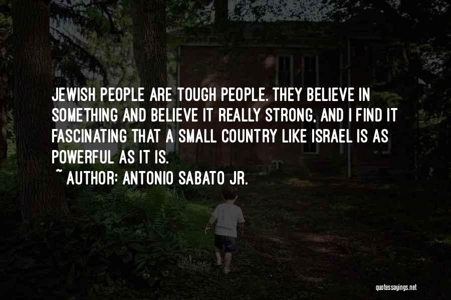 Small And Powerful Quotes By Antonio Sabato Jr.