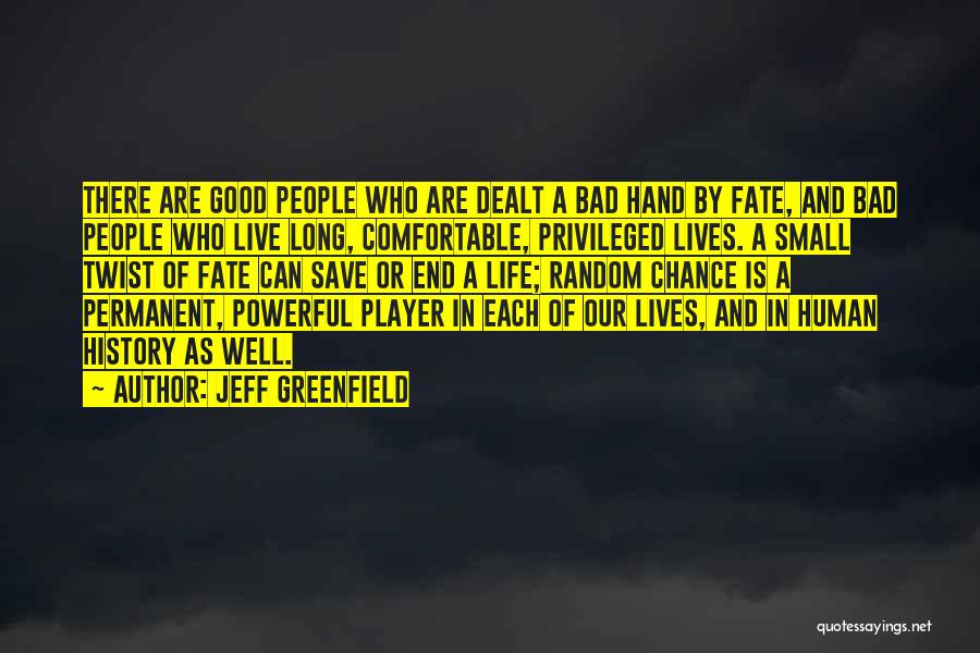 Small And Powerful Quotes By Jeff Greenfield