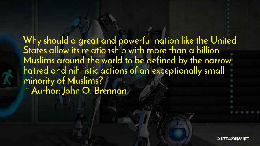 Small And Powerful Quotes By John O. Brennan