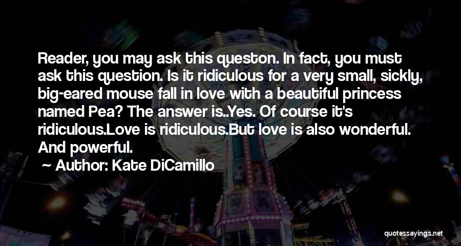 Small And Powerful Quotes By Kate DiCamillo