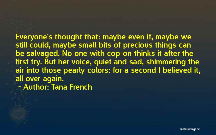 Small And Sad Quotes By Tana French