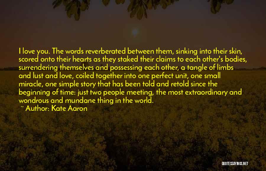 Small And Simple Love Quotes By Kate Aaron