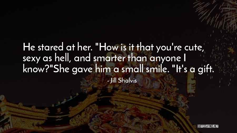 Small And Sweet Quotes By Jill Shalvis