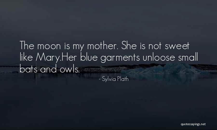 Small And Sweet Quotes By Sylvia Plath