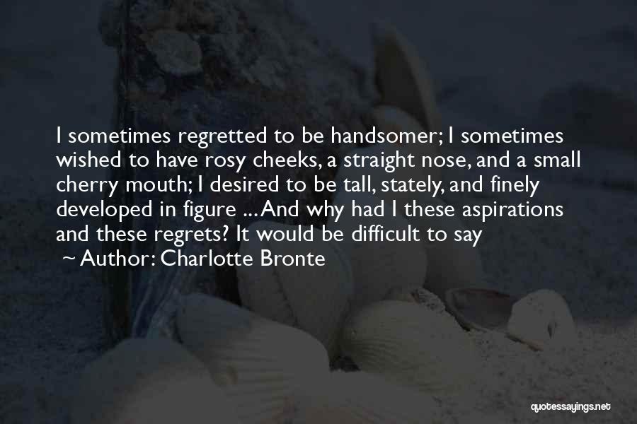 Small And Tall Quotes By Charlotte Bronte