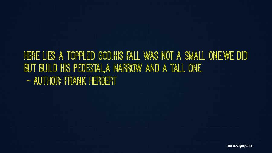 Small And Tall Quotes By Frank Herbert