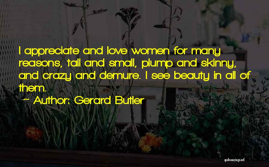 Small And Tall Quotes By Gerard Butler