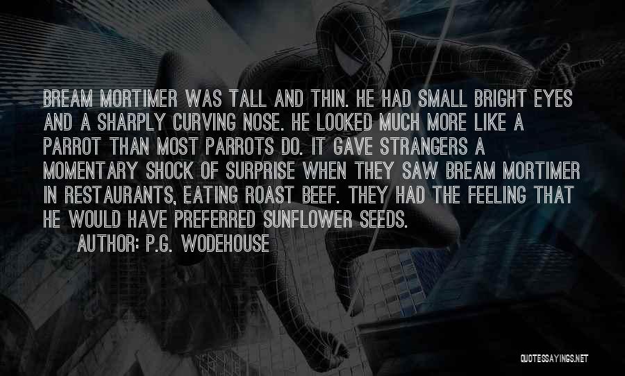 Small And Tall Quotes By P.G. Wodehouse