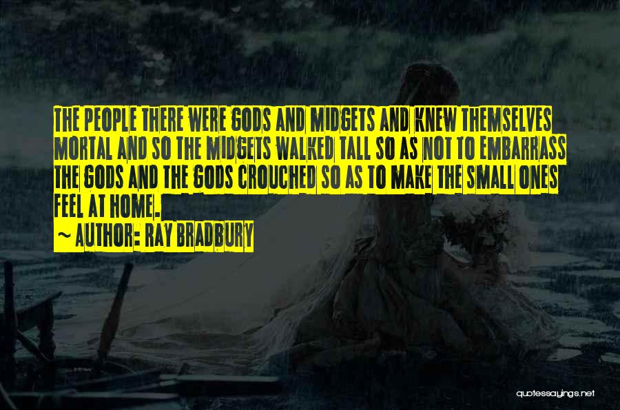Small And Tall Quotes By Ray Bradbury