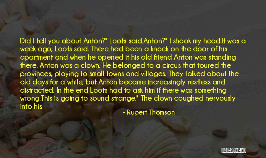 Small And Wrong Quotes By Rupert Thomson Small And Wrong Quotes By Rupert Thomson