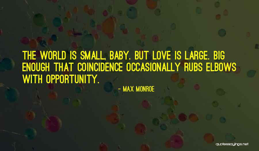 Small Baby Love Quotes By Max Monroe Small Baby Love Quotes By Max Monroe