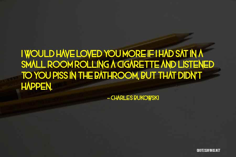 Small Bathroom Quotes By Charles Bukowski Small Bathroom Quotes By Charles Bukowski