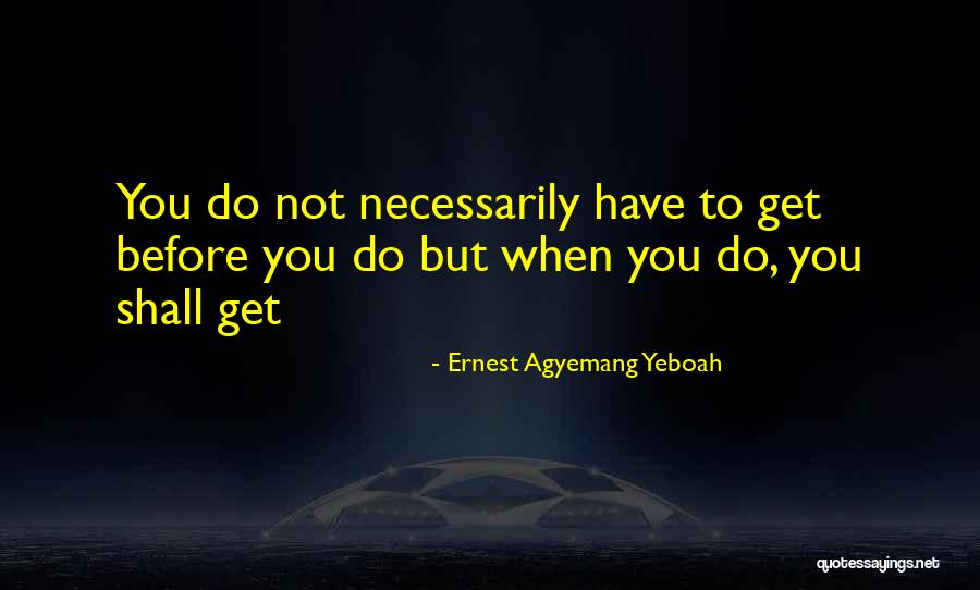 Small Best Attitude Quotes By Ernest Agyemang Yeboah Small Best Attitude Quotes By Ernest Agyemang Yeboah