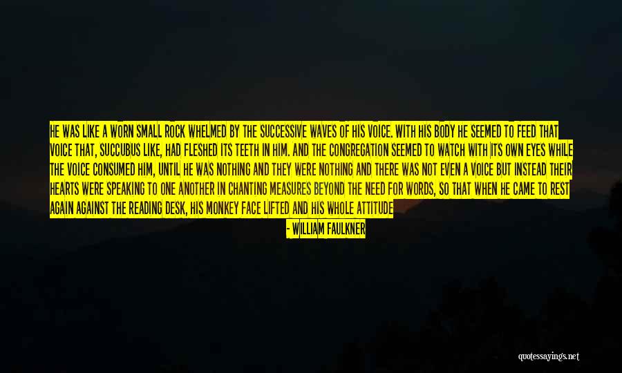 Small Best Attitude Quotes By William Faulkner Small Best Attitude Quotes By William Faulkner