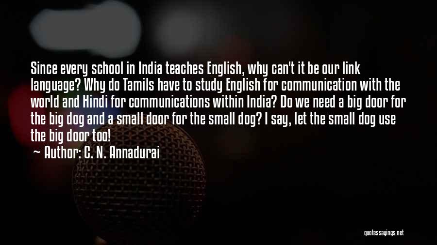 Small Big World Quotes By C. N. Annadurai
