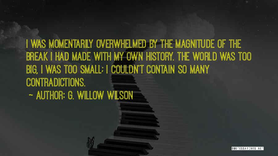 Small Big World Quotes By G. Willow Wilson