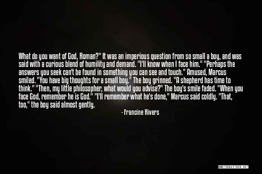 Small Boy Quotes By Francine Rivers Small Boy Quotes By Francine Rivers