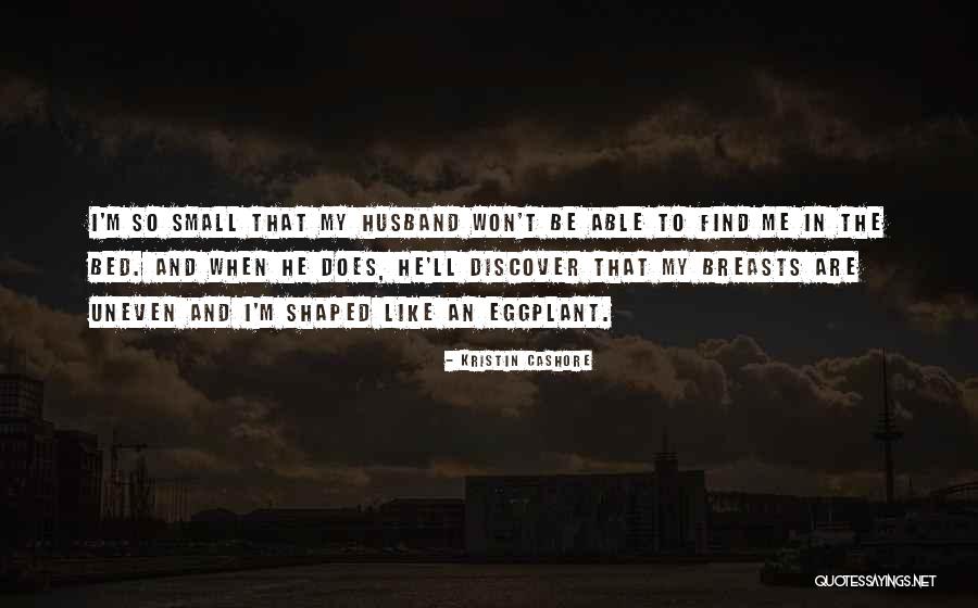 Small Breasts Quotes By Kristin Cashore Small Breasts Quotes By Kristin Cashore